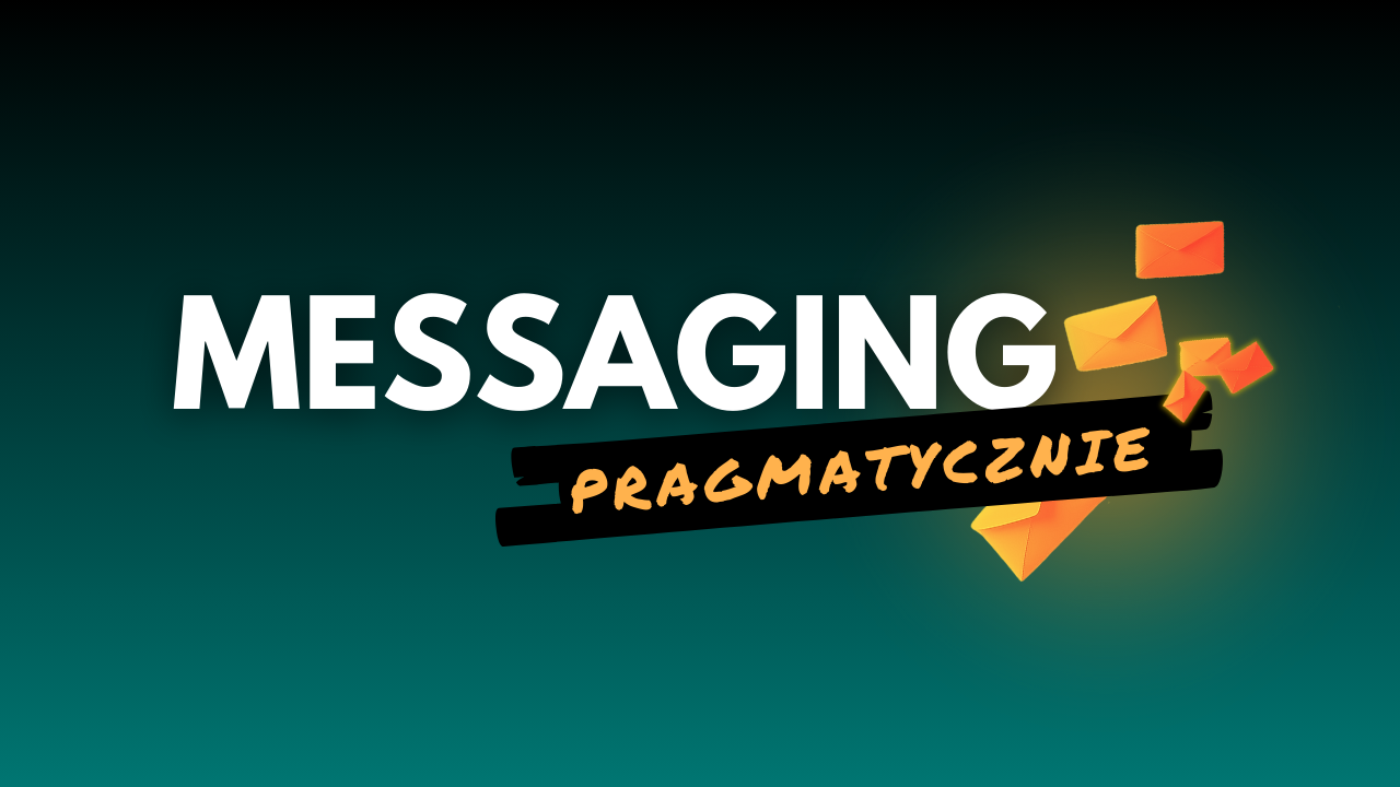 Messaging Pragmatycznie